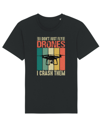 pt pasionații de drone - I do not just fly drones I crash them Black