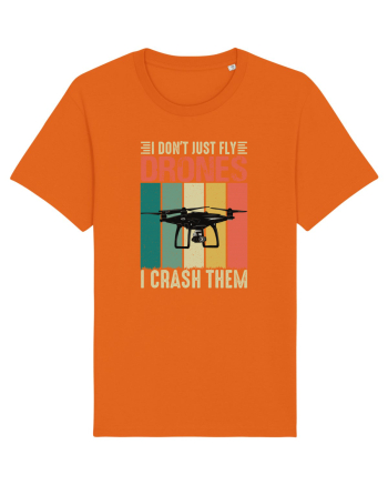 pt pasionații de drone - I do not just fly drones I crash them Bright Orange