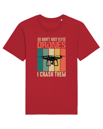 pt pasionații de drone - I do not just fly drones I crash them Red