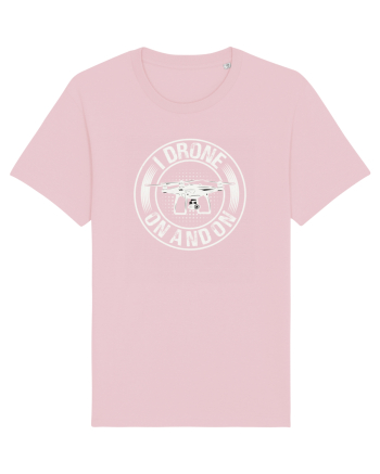pt pasionații de drone - I drone on and on Cotton Pink