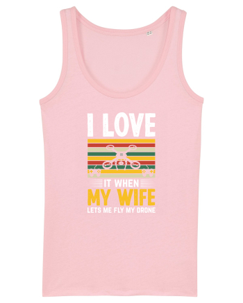 pt pasionații de drone - I love it when my wife lets me fly my drone Cotton Pink