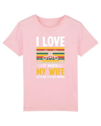 pt pasionații de drone - I love it when my wife lets me fly my drone Cotton Pink