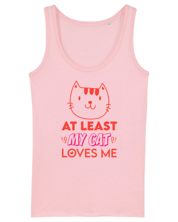 At Least My Cat Loves Me Cotton Pink
