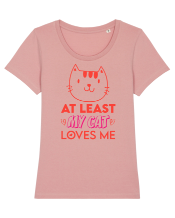 At Least My Cat Loves Me Canyon Pink