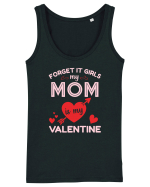 Forget It Girls My Mom Is My Valentine Maiou Damă Dreamer