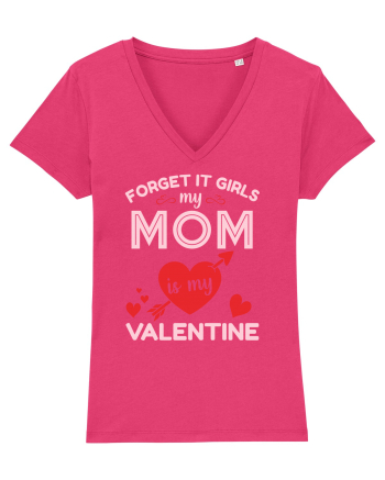 Forget It Girls My Mom Is My Valentine Raspberry
