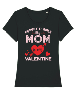 Forget It Girls My Mom Is My Valentine Tricou mânecă scurtă guler larg fitted Damă Expresser