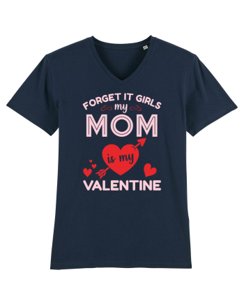 Forget It Girls My Mom Is My Valentine French Navy