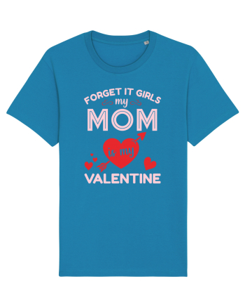 Forget It Girls My Mom Is My Valentine Azur