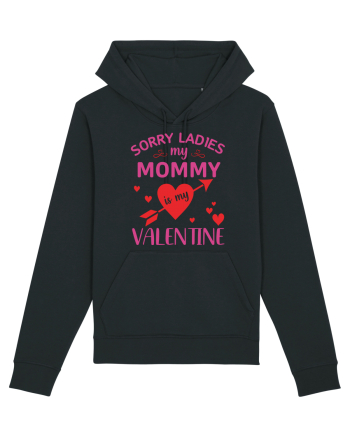 Sorry Ladies My Mommy Is My Valentine Black