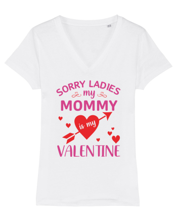 Sorry Ladies My Mommy Is My Valentine White