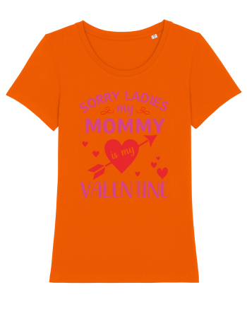 Sorry Ladies My Mommy Is My Valentine Bright Orange