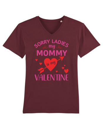 Sorry Ladies My Mommy Is My Valentine Burgundy