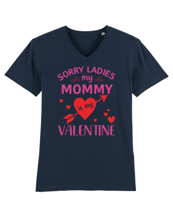 Sorry Ladies My Mommy Is My Valentine French Navy