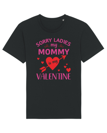 Sorry Ladies My Mommy Is My Valentine Black