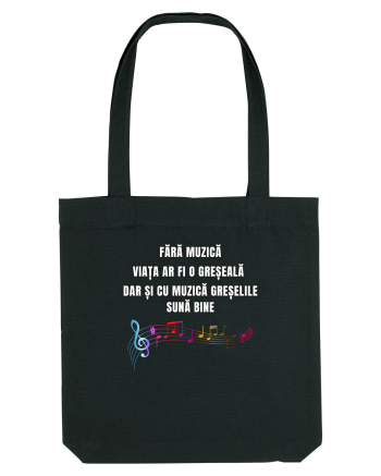 FĂRĂ MUZICĂ VIAȚA ESTE O GREȘEALĂ Black