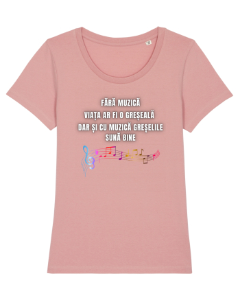 FĂRĂ MUZICĂ VIAȚA ESTE O GREȘEALĂ Canyon Pink
