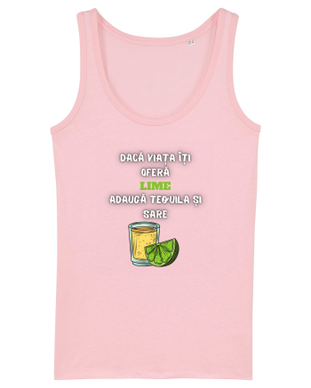 DACĂ VIAȚA ÎȚI OFERĂ LIME Cotton Pink