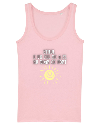 STILUL E UN FEL DE A FI, NU DOAR CE PORT Cotton Pink
