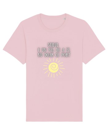 STILUL E UN FEL DE A FI, NU DOAR CE PORT Cotton Pink