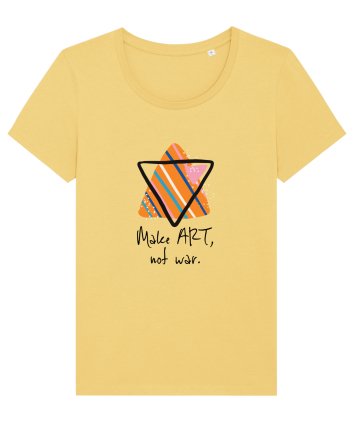 Make art, not war. Jojoba