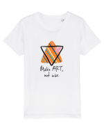Make art, not war. Tricou mânecă scurtă  Copii Mini Creator