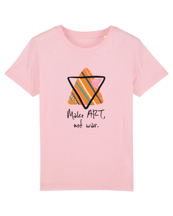 Make art, not war. Cotton Pink
