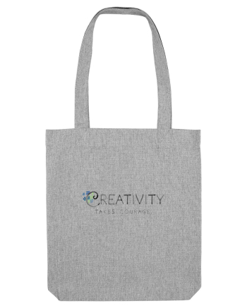 Creativity takes courage. Heather Grey