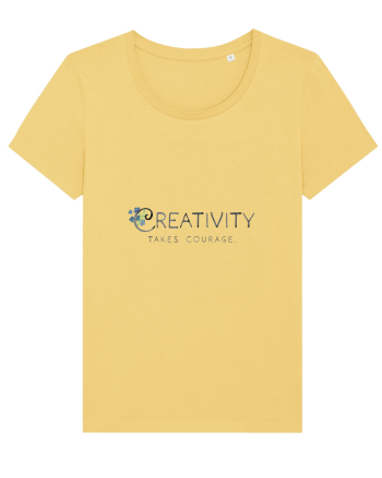 Creativity takes courage. Jojoba
