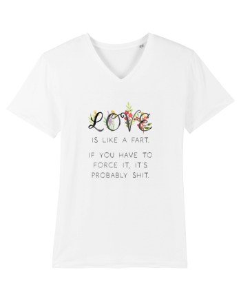 Love is like a fart. White
