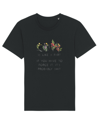 Love is like a fart. Black