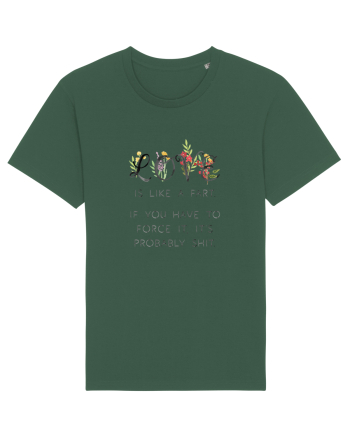 Love is like a fart. Bottle Green