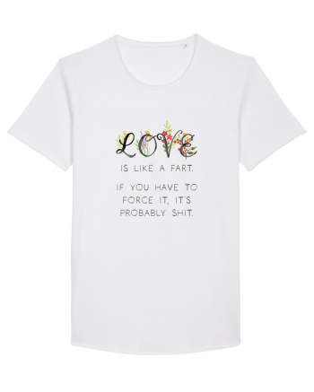 Love is like a fart. White