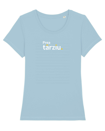 Prea târziu. Sky Blue