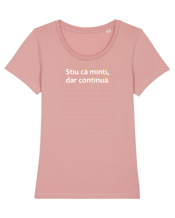 Știu că minți dar continuă. Canyon Pink