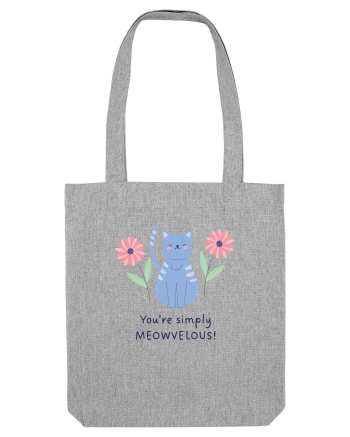 You’re simply meowvelous! Heather Grey