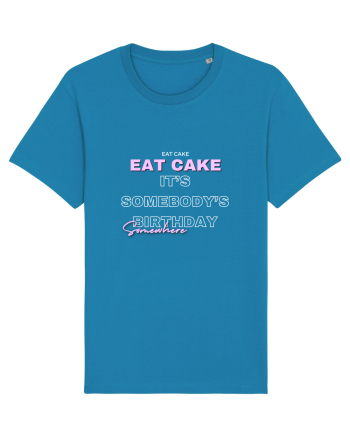 Eat Cake It's Somebody's Birthday Somewhere Azur