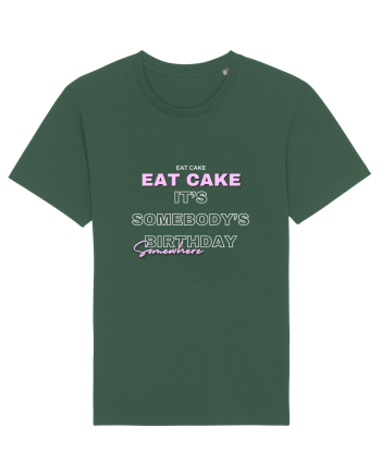 Eat Cake It's Somebody's Birthday Somewhere Bottle Green