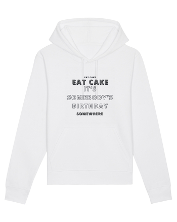 Eat Cake It's Somebody's Birthday Somewhere White