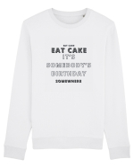 Eat Cake It's Somebody's Birthday Somewhere Bluză mânecă lungă Unisex Rise