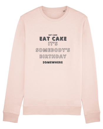 Eat Cake It's Somebody's Birthday Somewhere Candy Pink