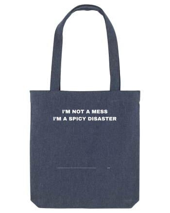 I'm not a mess i'm a spicy disaster Midnight Blue