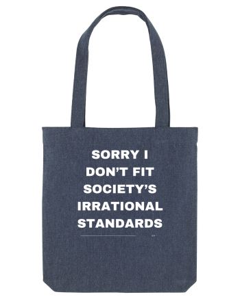 Sorry I don't fit society... Midnight Blue