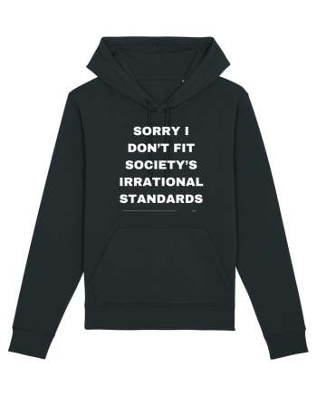 Sorry I don't fit society... Black