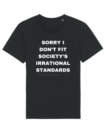 Sorry I don't fit society... Black