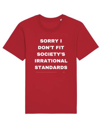 Sorry I don't fit society... Red