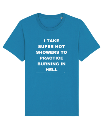 I take super hot showers to practice burning in hell Azur