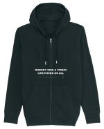 Nobody dies a virgin life fucks us all Hanorac cu fermoar Unisex Connector