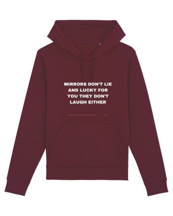 Mirrors don t lie and lucky for you they don t laugh either Burgundy