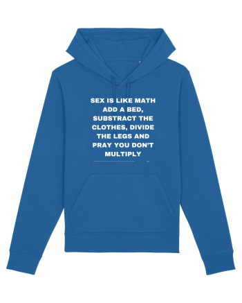 Sex is like math add a bed... Royal Blue